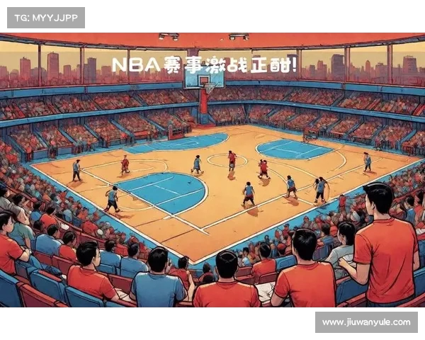 全程直播!NBA赛场精彩瞬间与幕后故事的全方位解说分析 全程直播!NBA赛场精彩瞬间与幕后故事的全方位解说分析